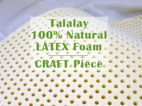 100% Natural Talalay Latex Foam for Crafts
